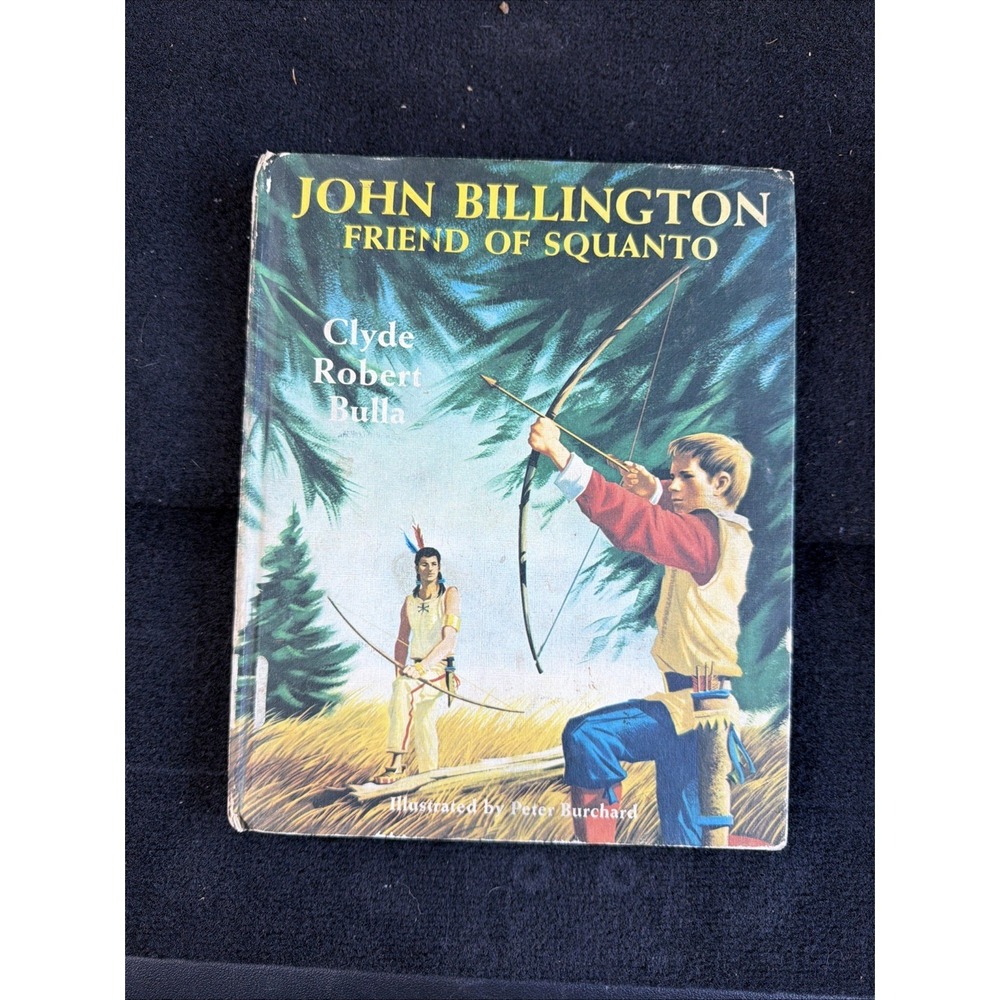 VGUC Vintage 1956 John Billington Friend of Squanto Hardcover Clyde Robert Bulla